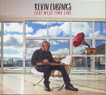 East West Time Line,Kevin Eubanks