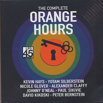 The Complete Orange Hours,Peter Bernstein , Alexander Claffy , Nicole Glover , Kevin Hays , David Kikoski , Johnny O'neal , Paul Sikivie , Yotam Silberstein