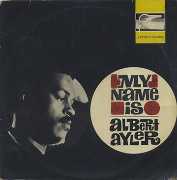 My Name is,Albert Ayler