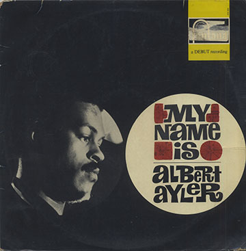 My Name is,Albert Ayler