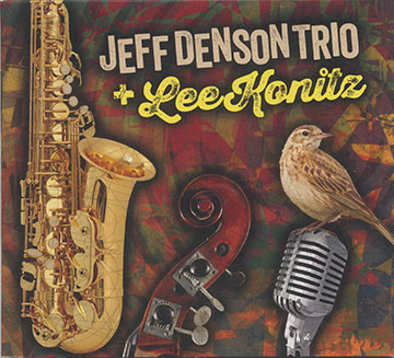 Jeff Denson Trio + Lee Konitz,Jeff Denson , Lee Konitz