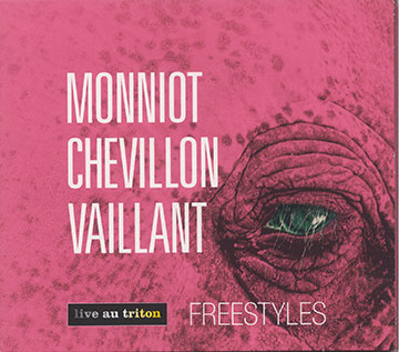 Freestyles,Bruno Chevillon , Christophe Monniot , Frank Vaillant