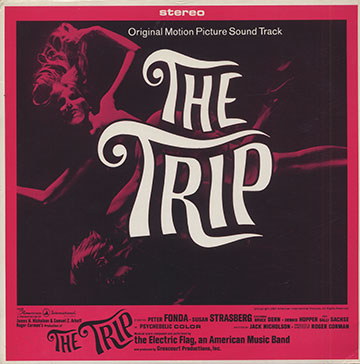 The Trip,Mike Bloomfield , Harvey Brooks , Barry Goldberg , Buddy Miles