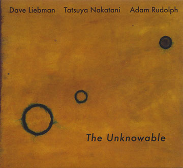 The Unknowable,David Liebman