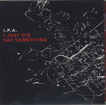 I just Did Say Something,Magnus Broo , Ingebrigt Haker Flaten , Hakon Mjaset Johansen , Alte Nymo , Mattias Stahl