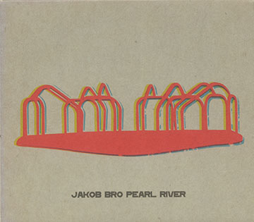 Pearl River,Jakob Bro