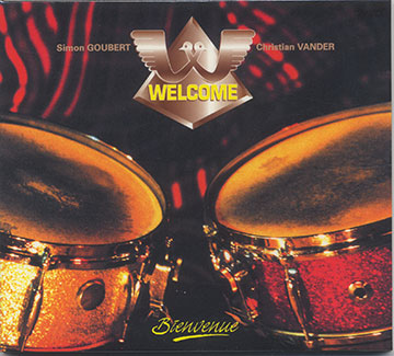 Welcome,Simon Goubert , Christian Vander