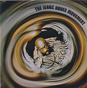 The Isaac Hayes Movement,Isaac Hayes