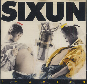 Pygmees, Sixun