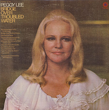 Bridge Over Troubled Water,Peggy Lee
