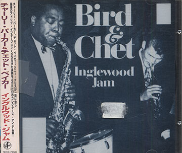 Inglewood Jam,Chet Baker , Charlie Parker