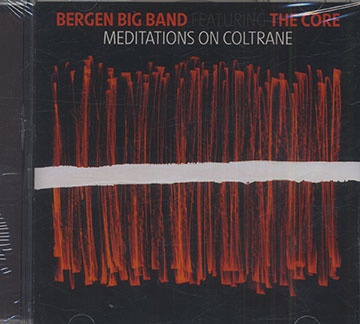 Meditations on Coltrane,Espen Aalberg , Dag Arnesen , Olav Dale , Sindre Dalhaug , Ole Jakob Hystad , Ole Jakob Larsen , Kjetil Moster , Steinar Raknes , Erlend Slettevoll , Ole Thomsen