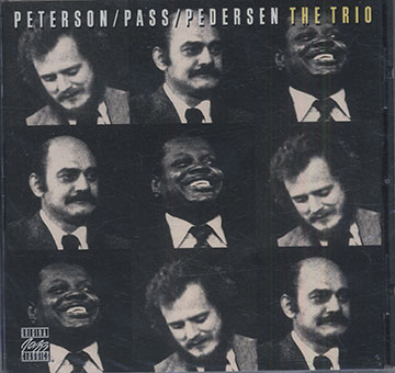 Peterson Pass Pedersen Trio,Joe Pass ,  N. H. Orsted Pedersen , Oscar Peterson