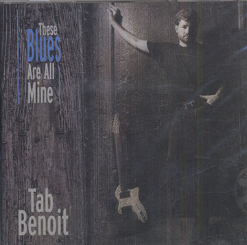 These Blues Are All Mine,Benoit Tab