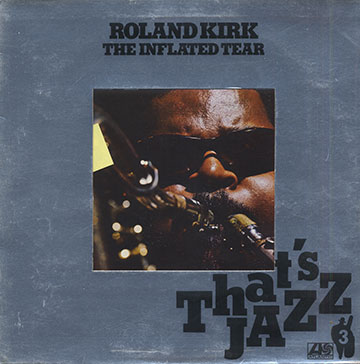 The Inflated Tear,Roland Kirk
