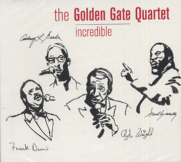 Incredible, The Golden Gate Quartet