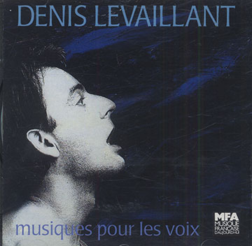 Musiques Pour Les Voix,Denis Levaillant