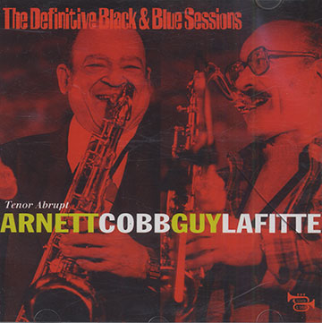 The Definitive Black & Blue Sessions Tenor Abrupt,Arnett Cobb