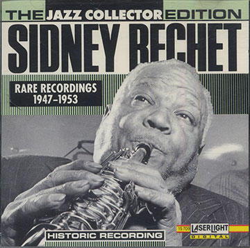 Rare Recordings 1947-1953,Sidney Bechet