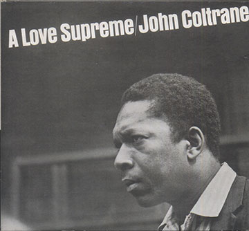 A Love Supreme ,John Coltrane