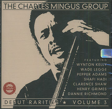 Charles Mingus Group - Debut Rarities volume 3,Charles Mingus