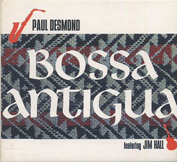 Bossa Antigua,Paul Desmond