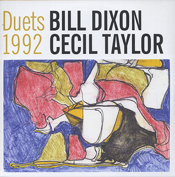 Duets 1992,Bill Dixon , Cecil Taylor