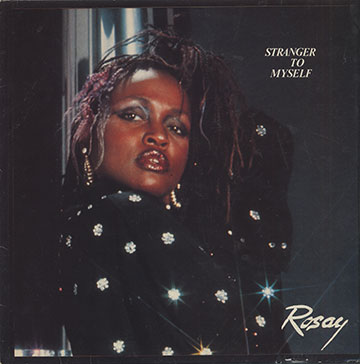 Stranger To Myself, Rosay