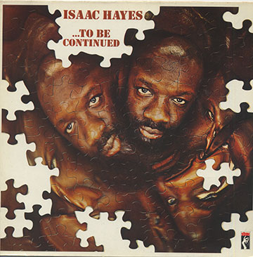 To Be Continued,Isaac Hayes