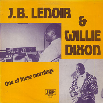 One Of These Mornings,Willie Dixon , J.B. Lenoir