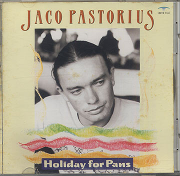 Holidays for Pans ,Jaco Pastorius