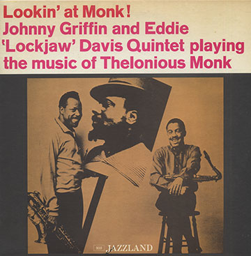 Lookin' at Monk!,Eddie 'lockjaw' Davis , Johnny Griffin