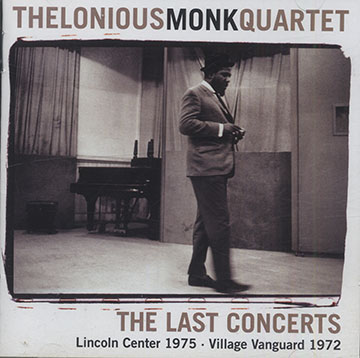 The Last Concerts  Lincoln Center 1975 - Village Vanguard 1972,Thelonious Monk