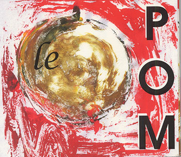 Le POM,Andy Emler , Franois Jeanneau , Philippe Mac