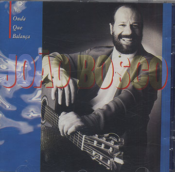 Na Onda Que Balança,Joao Bosco