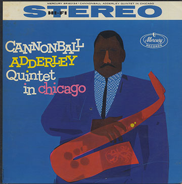 CANNONBALL ADDERLEY QUINTET IN CHICAGO, Cannonball Adderley