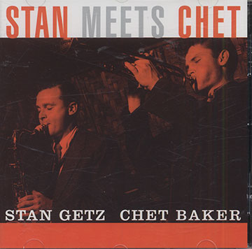 STAN MEETS CHET ,Chet Baker , Stan Getz