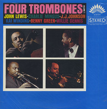 FOUR TROMBONES VOL. 1,Willie Dennis , Benny Green , J. J. Johnson , John Lewis , Charlie Mingus , Kai Winding