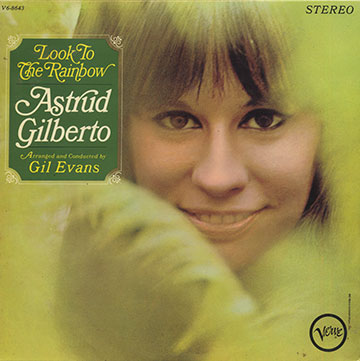 Look To The Rainbow, Astrud Gilberto