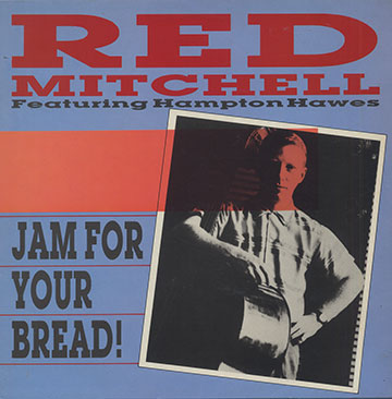 JAM FOR YOUR BREAD ,Red Mitchell