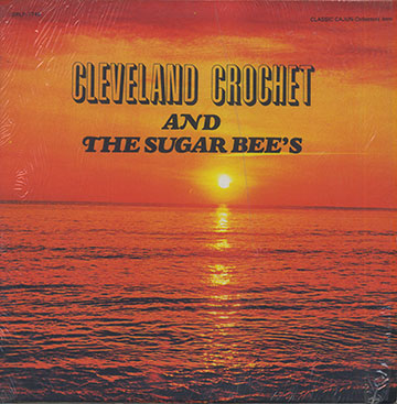 AND THE SUGAR BEE'S,Cleveland Crochet