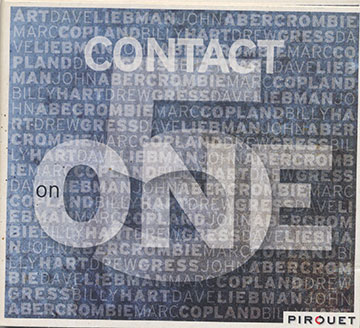 CONTACT,John Abercrombie , Marc Copland , Drew Gress , Billy Hart , Dave Liebman