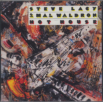 HOT HOUSE ,Steve Lacy , Mal Waldron