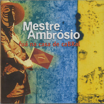 fua na casa de caBRal, Mestre Ambrosio