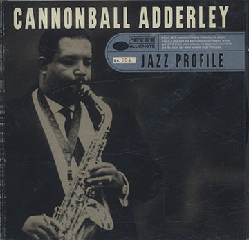 JAZZ PROFILE , Cannonball Adderley