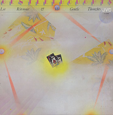 Gentle Thoughts,Lee Ritenour