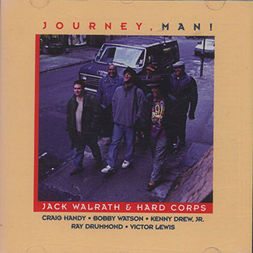 Journey, Man!, Jack Walrath