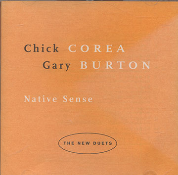 Native Sense, Gary Burton , Chick Corea