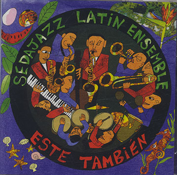 ESTE TAMBIEN, Sedajazz Latin Ensemble