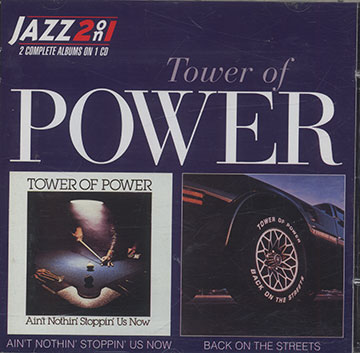 AIN'T NOTHIN' STOPPIN' US NOW / BACK ON THE STREETS, Tower Of Power